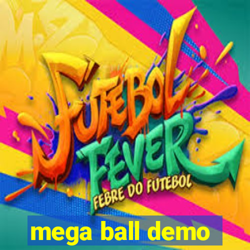 mega ball demo